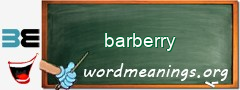 WordMeaning blackboard for barberry